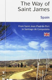 The way of Saint James Spain : from Saint-Jean-Pied-de-Port to Santiago de Compostela