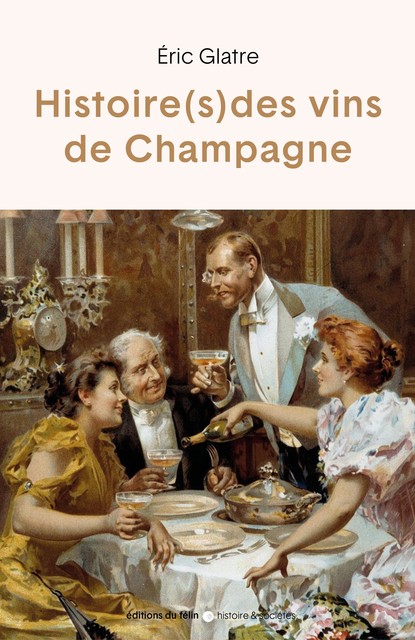 Histoire(s) des vins de Champagne Histoire(s) des vins de Champagne